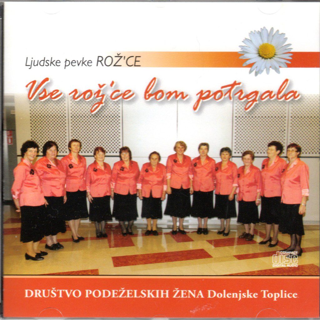 La creatività delle Dolenjke 3 Il CD delle Dolenjke "Vse rož'ce bom potrgala"